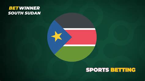 betting in south sudan|south sudan online betting sites.